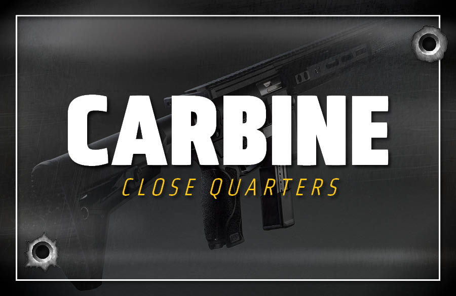 Carbine: Close Quarters